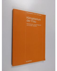 käytetty kirja Klimakterium der Frau : medizinische, psychologische und soziale Aspekte : Seminar anlässlich des Kongresses für ärztliche Fortbildung, Berlin 1982