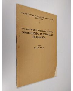 Kirjailijan H. Halme käytetty teos Siviilirekisteriin kuuluvan henkilön oikeuksista ja velvollisuuksista