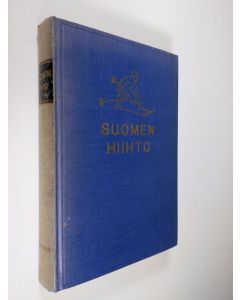 Tekijän Toivo Tarvanen  käytetty kirja Suomen hiihto 1926-1936