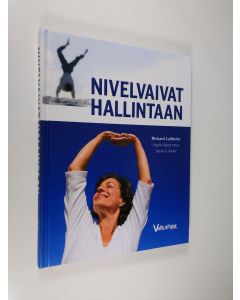 Kirjailijan Richard Laliberte käytetty kirja Nivelvaivat hallintaan