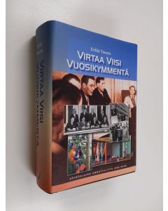 Kirjailijan Erkki Vasara käytetty kirja Virtaa viisi vuosikymmentä : Sähköalojen ammattiliitto 1955-2005 (ERINOMAINEN)