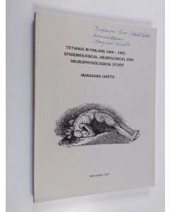 Kirjailijan Marjaana Luisto käytetty kirja Tetanus in Finland 1969-1985, Epidemiological, Neurological and Neurophysiologigal Study