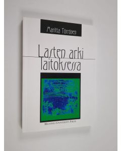Kirjailijan Maritta Törrönen käytetty kirja Lasten arki laitoksessa