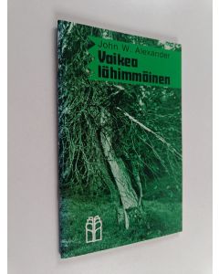 Kirjailijan John W. Alexander käytetty teos Vaikea lähimmäinen