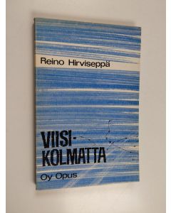 Kirjailijan Reino Hirviseppä käytetty kirja Viisikolmatta : isänmaallista runoelmaa talvisodan 25-vuotismuistoksi