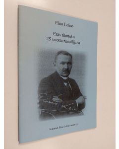 Kirjailijan Eino Leino käytetty teos Eräs tilinteko : 25 vuotta runoilijana