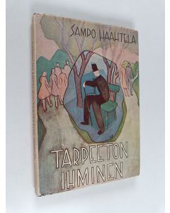 Kirjailijan Sampo Haahtela käytetty kirja Tarpeeton ihminen : ihmiskohtaloita