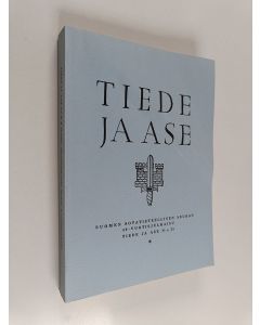 käytetty kirja Tiede ja ase 25 : Suomen sotatieteellisen seuran 40-vuotisjulkaisu 1967