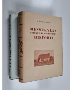 käytetty kirja Messukylän historia 1-2 : Messukylän - Teiskon - Aitolahden historia ; Kaupunkiasutus valloittamassa Messukylää