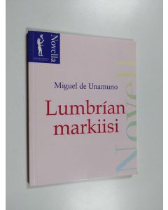 Kirjailijan Miguel de Unamuno käytetty kirja Lumbrían markiisi