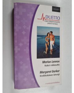 Kirjailijan Marion Lennox & Margaret Barker käytetty kirja Kaksi rakkautta ; Kreikkalainen kirurgi