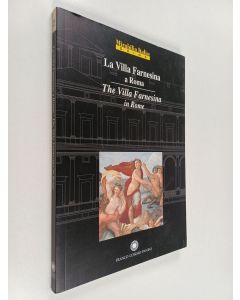 Kirjailijan Alessandro Angeli & Gianfranco Malafarina käytetty kirja La Villa Farnesina a Roma