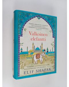 Kirjailijan Elif Shafak käytetty kirja Valkoinen elefantti
