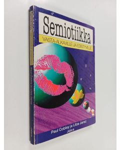 Kirjailijan Paul Cobley käytetty kirja Semiotiikka vasta-alkaville ja edistyville