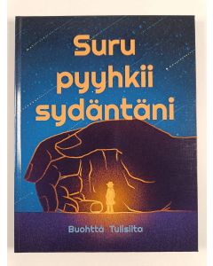 Kirjailijan Buohttá Tulisilta käytetty kirja Suru pyyhkii sydäntäni