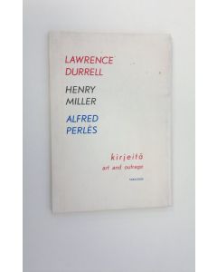 Kirjailijan Lawrence Durrell käytetty kirja Kirjeitä = Art and outrage