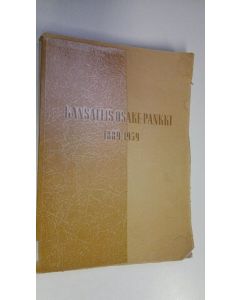 Kirjailijan Jonni Säntti käytetty kirja Kansallis-Osake-Pankki 1889-1939