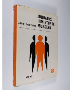 Kirjailijan Arvo Lehtovaara käytetty kirja Johdatus ihmistuntemukseen