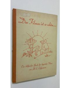 Kirjailijan H. C. Opfermann käytetty kirja Das filmen ist so Schön