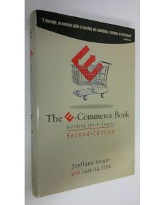 Kirjailijan Steffano Korper käytetty kirja The e-commerce book : Building the e-empire (ERINOMAINEN)