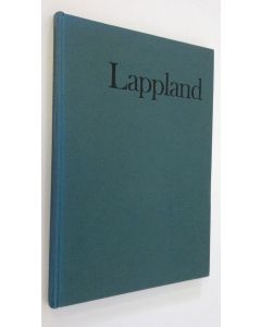 Kirjailijan Gösta Lundquist käytetty kirja Lappland : Rentiere, Lappen und Mitternachtssonne
