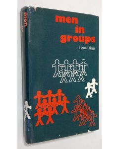 Kirjailijan Lionel Tiger käytetty kirja Men in groups