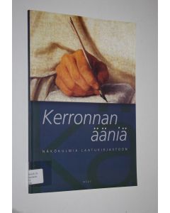 Tekijän Anne ym. Helttunen  käytetty kirja Kerronnan ääniä : näkökulmia Laatukirjastoon
