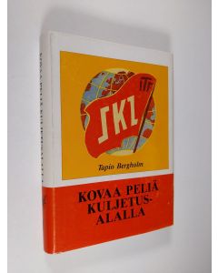 Kirjailijan Tapio Bergholm käytetty kirja Kovaa peliä kuljetusalalla 1, Kuljetusalan ammattiyhdistystoiminta vuoteen 1924