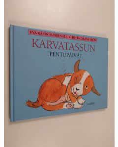 Kirjailijan Brita Granström & Eva-Karin Sundevall käytetty kirja Karvatassun pentupäivät