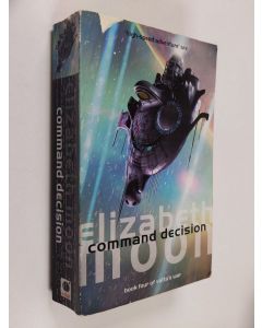 Kirjailijan Elizabeth Moon käytetty kirja Command decision