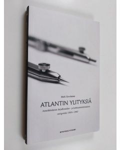 Kirjailijan Matti Savolainen käytetty kirja Atlantin ylityksiä : amerikkalaisen kirjallisuuden- ja kulttuurintutkimuksen navigointia 1965-1995