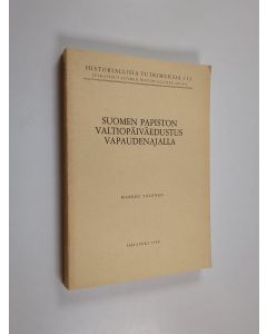 Kirjailijan Markku Tolonen käytetty kirja Suomen papiston valtiopäiväedustus vapaudenajalla