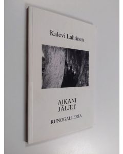 Kirjailijan Kalevi Lahtinen käytetty kirja Aikani jäljet