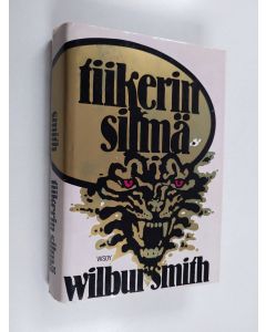 Kirjailijan Wilbur Smith käytetty kirja Tiikerin silmä