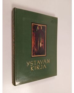 Kirjailijan Ensio Lehtonen käytetty kirja Ystävän kirja : kuvia ja sanoja ystävien ystävästä