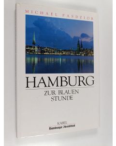 Kirjailijan Michael Pasdzior käytetty kirja Hamburg zur blauen Stunde