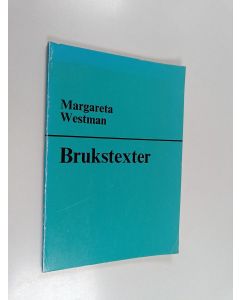 Kirjailijan Margareta Westman käytetty kirja Brukstexter