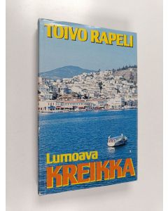 Kirjailijan Toivo Rapeli käytetty kirja Lumoava Kreikka