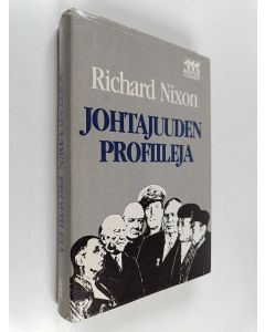 Kirjailijan Richard Nixon käytetty kirja Johtajuuden profiileja