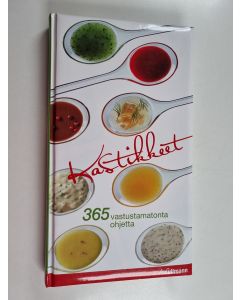 Kirjailijan Anne Sheasby käytetty kirja Kastikkeet : 365 vastustamatonta ohjetta