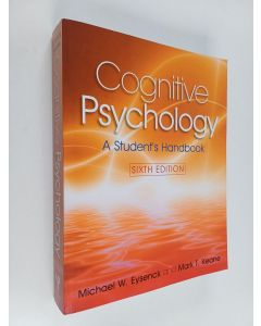 Kirjailijan Michael W. Eysenck käytetty kirja Cognitive psychology : a student's handbook