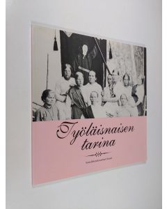 Kirjailijan Pirkko Aro käytetty kirja Työläisnaisen tarina