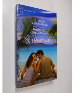 Kirjailijan Jessica Hart & Ally Blake käytetty kirja Tähtisade silmissäsi ; Unelmien häämatka