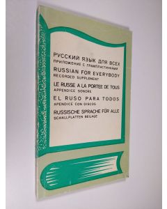 Kirjailijan L. Babalova käytetty kirja Russian for everybody : Recorded supplement = Le russe a la portee de tous : Appendice sonore = El ruso para todos : Apendice con discos = Russische Sprache für Alle : Schallplatten beilage