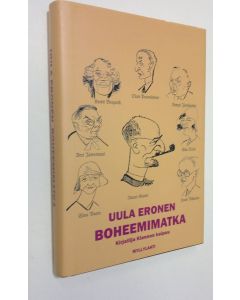 Kirjailijan Uula Eronen käytetty kirja Boheemimatka : kirjailija Kiannon kaipuu