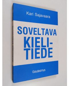 Kirjailijan Kari Sajavaara käytetty kirja Soveltava kielitiede
