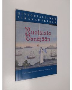 käytetty kirja Historiallinen aikakauskirja 4/2008 : Ruotsista Venäjään