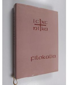 käytetty kirja Filokalia I osa : Kokoelma pyhien kilvoittelijaisien kirjoituksia