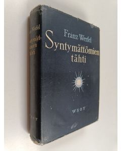 Kirjailijan Franz Werfel käytetty kirja Syntymättömien tähti