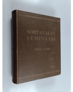 käytetty kirja Sortavalan seminaari 1880-1940 : muistojulkaisu